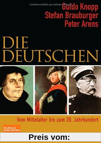 Die Deutschen: Vom Mittelalter bis zum 20. Jahrhundert